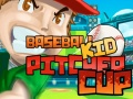 leikur Baseball Kid Pitcher Cup 