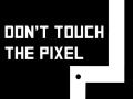 leikur Don't touch the pixel