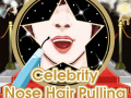 leikur Celebrity Nose Hair Pulling