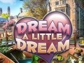 leikur Dream a Little Dream