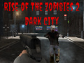 leikur Rise of the Zombies 2 Dark City