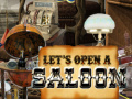 leikur Let's Open a Saloon