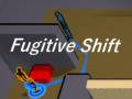 leikur  Fugitive Shift