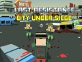 leikur Last Resistance: City Under Siege