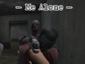 leikur Me Alone  