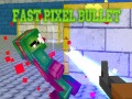 leikur Fast Pixel Bullet