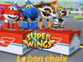 leikur Super Wings: Le bon choix