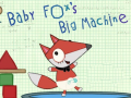 leikur Baby Fox Big Machine