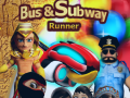 leikur Bus & Subway Runner