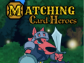leikur Matching Card Heroes