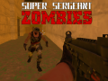leikur Super Sergeant Zombies  