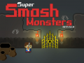 leikur Super Smash Monsters