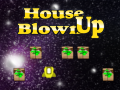 leikur House Blown Up