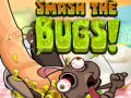 leikur Smash The Bugs