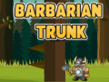 leikur Barbarian Trunk