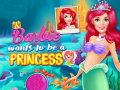 leikur Barbie Wants To Be A Princess