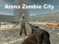 leikur Arena Zombie City