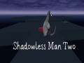leikur Shadowless Man Two