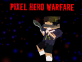 leikur Pixel Hero Warfare