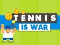leikur Tennis Is War
