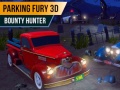 leikur Parking Fury 3D: Bounty Hunter