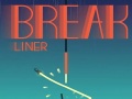 leikur Break Liner