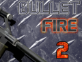 leikur Bullet Fire 2 
