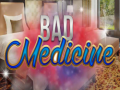 leikur Bad Medicine