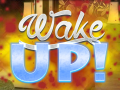 leikur Wake Up!