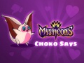 leikur Mysticons Choko Say