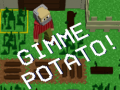 leikur Gimme Potato!