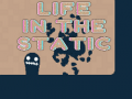 leikur Life in the Static