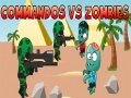 leikur Commandos vs Zombies