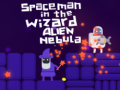 leikur Spaceman in the Wizard Alien Nebula