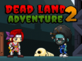 leikur Dead Land Adventure 2