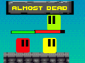 leikur Almost Dead