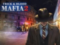 leikur Mafia Trick & Blood 2