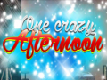 leikur One Crazy Afternoon