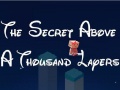 leikur The Secret Above A Thousand Layers