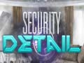leikur Security Detail