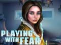 leikur Playing with Fear