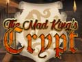 leikur The Mad King`s Crypt