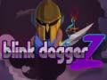 leikur Blink Dagger Z