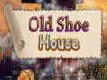 leikur Old Shoe House