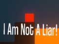leikur I Am Not A Liar