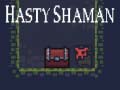 leikur Hasty Shaman