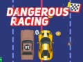 leikur Dangerous Racing