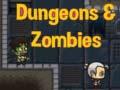 leikur Dungeons & zombies