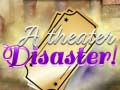 leikur A Theater Disaster