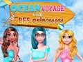 leikur Ocean Voyage With BFF Princess
